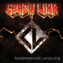 Crazy Lixx - Heroes Are Forever. FLAC